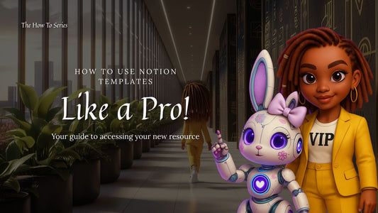How to Use Notion Templates Like a Pro