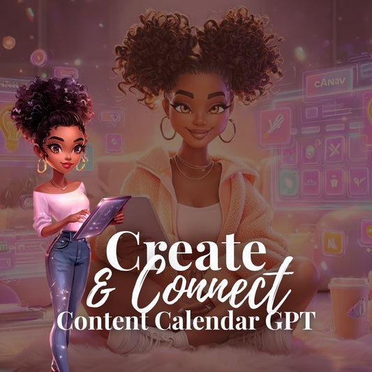 Create & Connect: 30-Day Content Calendar GPT